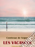 Les vacances. E-book. Formato EPUB ebook