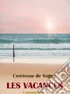 Les vacances. E-book. Formato EPUB ebook