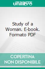 Study of a Woman. E-book. Formato Mobipocket ebook di Honoré de Balzac