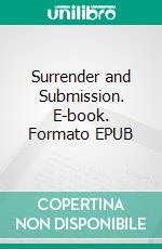 Surrender and Submission. E-book. Formato EPUB ebook