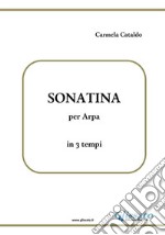 Sonatina per Arpain 3 tempi. E-book. Formato EPUB ebook