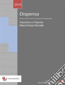 Dispensa Patentino e Patente Macchinista NavaleMateriale didattico finalizzato alla preparazione degli esami di Patentino e Patente Macchinista Navale. E-book. Formato PDF ebook di Luigi Scarnecchia