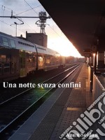 Una notte senza confini. E-book. Formato EPUB