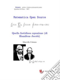 Quella fastidiosa equazione (di Hamilton-Jacobi). E-book. Formato PDF ebook di Marcello Colozzo