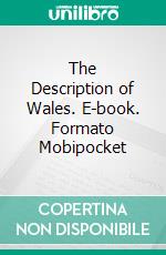 The Description of Wales. E-book. Formato Mobipocket ebook