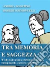 Tra memoria e saggezza Il volto degli anziani. E-book. Formato PDF ebook