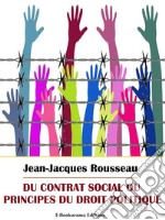 Du contrat social ou Principes du droit politique. E-book. Formato EPUB ebook