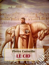 Le Cid. E-book. Formato EPUB ebook