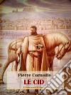 Le Cid. E-book. Formato EPUB ebook