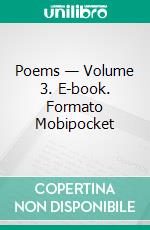 Poems — Volume 3. E-book. Formato Mobipocket ebook di George Meredith