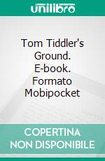 Tom Tiddler's Ground. E-book. Formato Mobipocket ebook