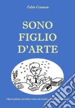 Sono figlio d&apos;arte. E-book. Formato EPUB ebook