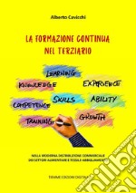 La Formazione Continua nel TerziarioNella moderna distribuzione commerciale dei settori alimentare e tessile-abbigliamento. E-book. Formato EPUB ebook