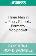 Three Men in a Boat. E-book. Formato Mobipocket ebook di Jerome K. Jerome