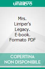 Mrs. Lirriper's Legacy. E-book. Formato Mobipocket ebook di Charles Dickens