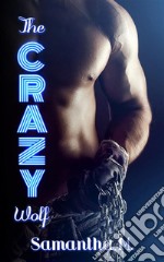 The Crazy Wolf. E-book. Formato Mobipocket ebook