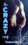 The Crazy Wolf. E-book. Formato EPUB ebook