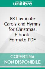 88 Favourite Carols and Hymns for Christmas. E-book. Formato Mobipocket ebook