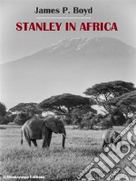 Stanley in Africa. E-book. Formato EPUB ebook