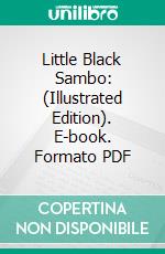 Little Black Sambo: (Illustrated Edition). E-book. Formato PDF ebook di Helen Bannerman