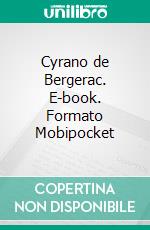 Cyrano de Bergerac. E-book. Formato PDF