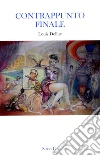 Contrappunto Finale . E-book. Formato PDF ebook di Louis Delluc
