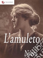 L'amuleto. E-book. Formato EPUB ebook