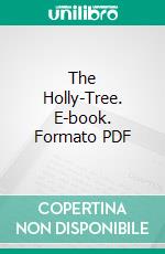 The Holly-Tree. E-book. Formato Mobipocket ebook