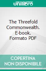 The Threefold Commonwealth. E-book. Formato PDF ebook