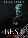 Frank Norris: The Best Works. E-book. Formato Mobipocket ebook