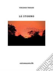 Lo stormo. E-book. Formato PDF ebook di Vincenzo Troiani