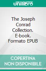 The Joseph Conrad Collection. E-book. Formato EPUB