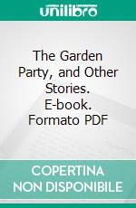 The Garden Party, and Other Stories. E-book. Formato PDF ebook di Katherine Mansfield