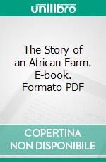 The Story of an African Farm. E-book. Formato Mobipocket ebook