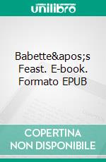 Babette&apos;s Feast. E-book. Formato EPUB ebook