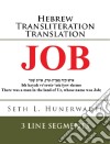 JobHebrew Transliteration Translation. E-book. Formato EPUB ebook