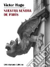 Nuestra Señora de París. E-book. Formato EPUB ebook di Victor Hugo