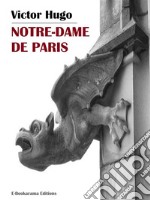 Notre-Dame de Paris. E-book. Formato EPUB ebook