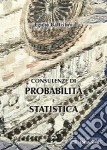 Consulenze di Probabilità e Statistica. E-book. Formato PDF ebook