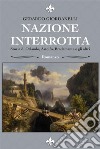 Nazione Interrotta: Storia di Orlando, Astolfo, Bradamante e gli altri. E-book. Formato EPUB ebook di Gerardo Giordanelli