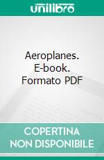 Aeroplanes. E-book. Formato EPUB ebook di James Slough Zerbe