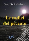 Le radici del peccato. E-book. Formato Mobipocket ebook