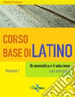 Corso base di latinoGrammatica e traduzione. E-book. Formato EPUB ebook