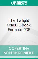 The Twilight Years. E-book. Formato Mobipocket ebook di Kirk Drussai