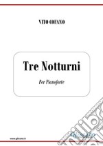 Tre Notturniper pianoforte. E-book. Formato PDF ebook