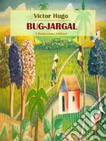 Bug-Jargal. E-book. Formato EPUB ebook