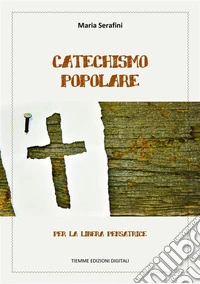 Catechismo popolare per la libera pensatrice. E-book. Formato EPUB ebook