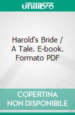 Harold's Bride / A Tale. E-book. Formato PDF ebook di A.L.O.E.