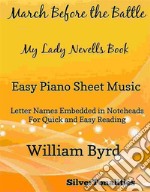 March Before the Battle My Lady Nevells Book Easy Piano Sheet Music. E-book. Formato EPUB ebook