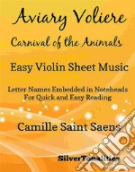 Aviary Voliere Carnival of the Animals Easy Violin Sheet Music. E-book. Formato EPUB ebook